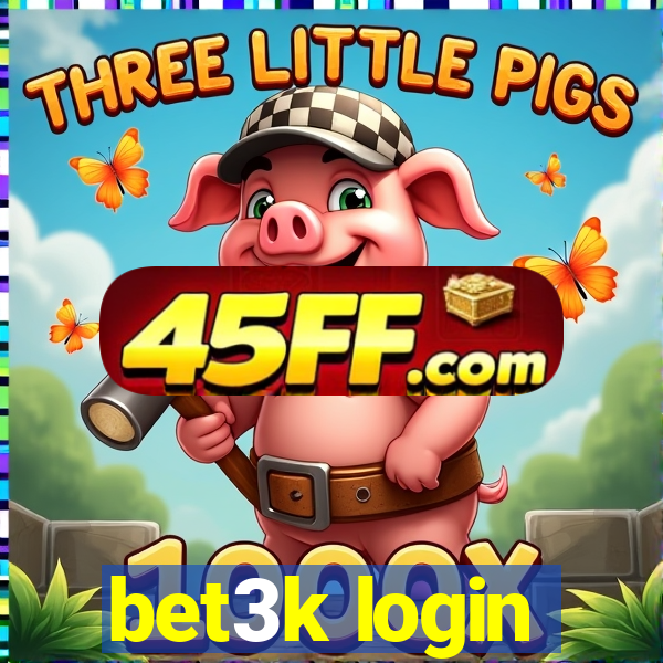 bet3k login